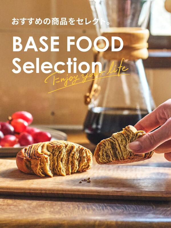 BASE FOOD Selection